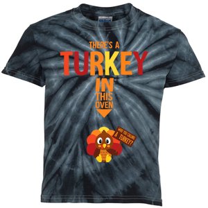 ThereS A Turkey In This Oven Pregnancy Thanksgiving Kids Tie-Dye T-Shirt