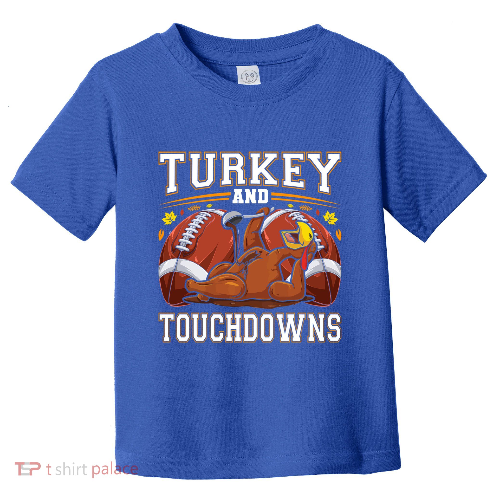 Turkey And Touchdowns Thanksgiving Gift Toddler T-Shirt