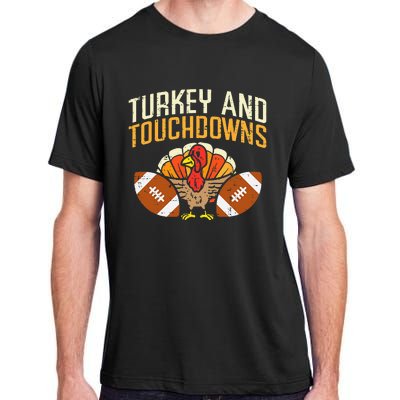 Turkey And Touchdowns American Football Thanksgiving Season Adult ChromaSoft Performance T-Shirt