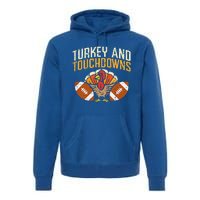 Turkey And Touchdowns American Football Thanksgiving Season Premium Hoodie