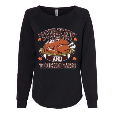 Turkey And Touchdowns Funny Thanksgiving Football Lovers Cool Gift Womens California Wash Sweatshirt