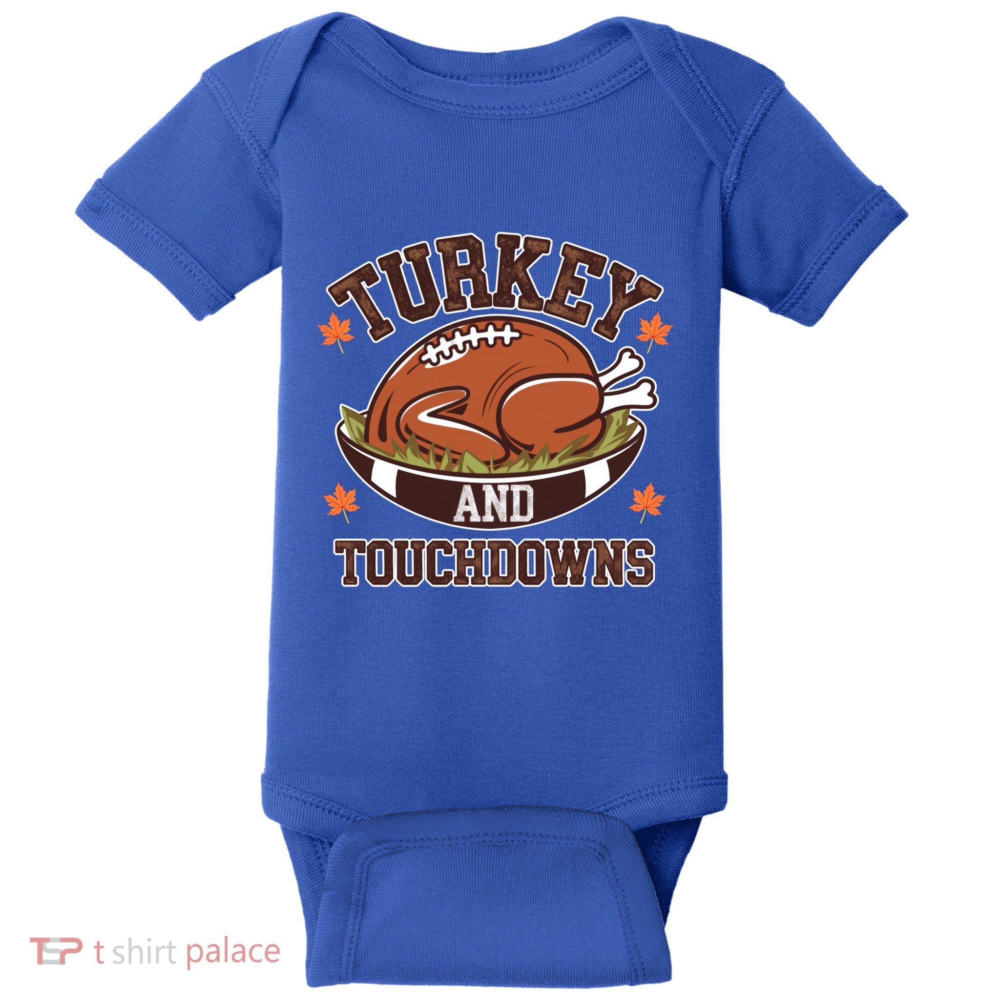Turkey And Touchdowns Funny Thanksgiving Football Lovers Cool Gift Baby Bodysuit