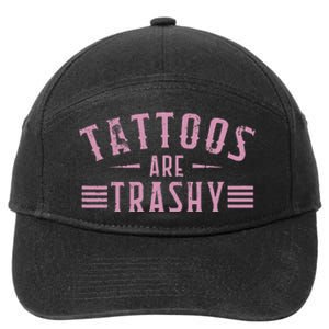 Tattoos Are Trashy Tattoo Meme Lover Tattoos 7-Panel Snapback Hat