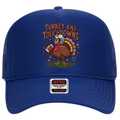 Turkey And Touchdowns Thanksgiving Football Great Gift High Crown Mesh Back Trucker Hat