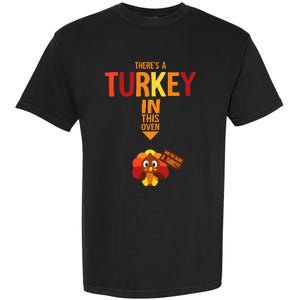 ThereS A Turkey In This Oven Pregnancy Thanksgiving Garment-Dyed Heavyweight T-Shirt