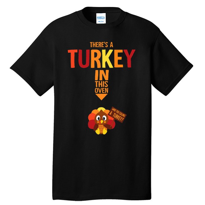 ThereS A Turkey In This Oven Pregnancy Thanksgiving Tall T-Shirt