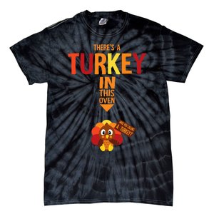 ThereS A Turkey In This Oven Pregnancy Thanksgiving Tie-Dye T-Shirt