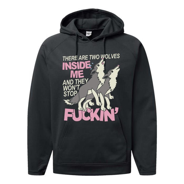 There Are Two Wolves Inside Of Me And They WonT Stop Fuckin Performance Fleece Hoodie