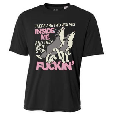 There Are Two Wolves Inside Of Me And They WonT Stop Fuckin Cooling Performance Crew T-Shirt