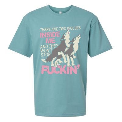 There Are Two Wolves Inside Of Me And They WonT Stop Fuckin Sueded Cloud Jersey T-Shirt