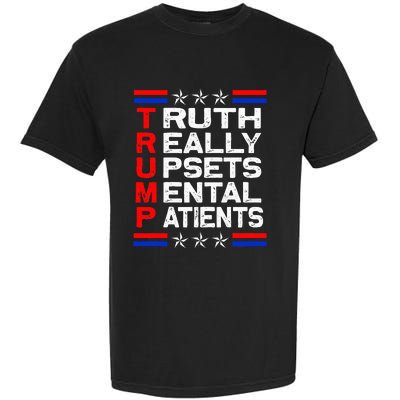 Trump Apparel Truth Really Upsets Mental Patients Usa Flag Garment-Dyed Heavyweight T-Shirt