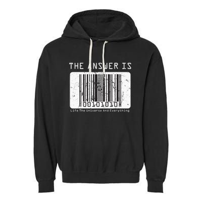 The Answer to Life The Universe and Everything in barcode Garment-Dyed Fleece Hoodie