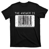 The Answer to Life The Universe and Everything in barcode T-Shirt