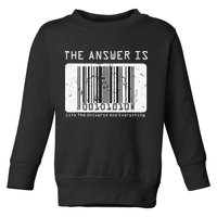 The Answer to Life The Universe and Everything in barcode Toddler Sweatshirt