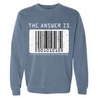 The Answer to Life The Universe and Everything in barcode Garment-Dyed Sweatshirt