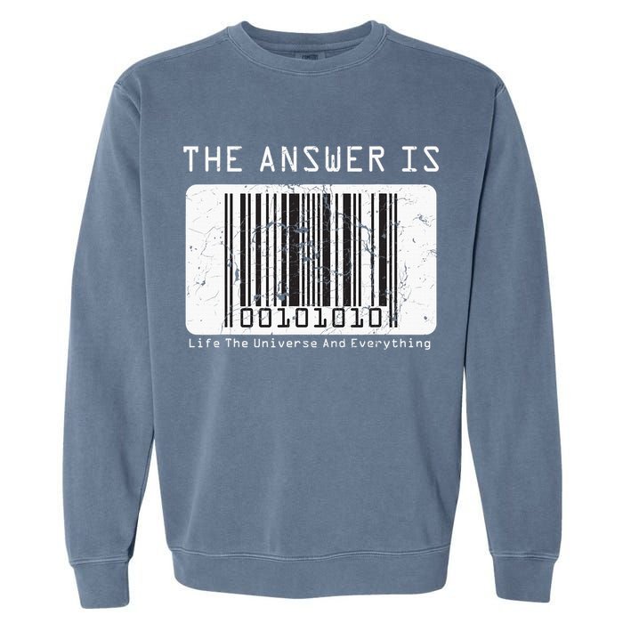 The Answer to Life The Universe and Everything in barcode Garment-Dyed Sweatshirt