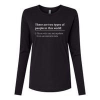 There Are Two Types Of People In This World Womens Cotton Relaxed Long Sleeve T-Shirt