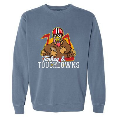 Turkey And Touchdowns Funny Thanksgiving Football Gift Garment-Dyed Sweatshirt