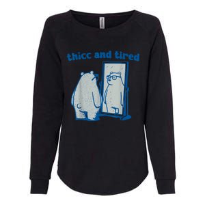 Thicc And Tired Bear Womens California Wash Sweatshirt