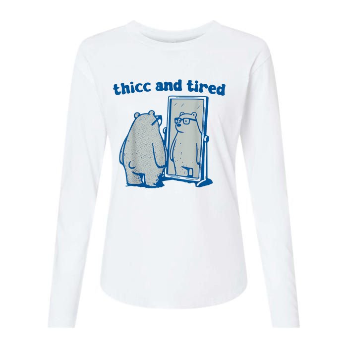 Thicc And Tired Bear Womens Cotton Relaxed Long Sleeve T-Shirt