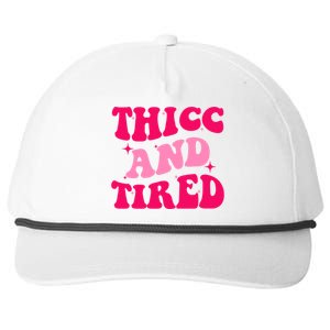 Thicc And Tired Funny Saying Groovy Great Gift Snapback Five-Panel Rope Hat