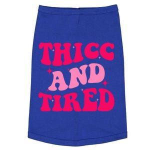 Thicc And Tired Funny Saying Groovy Great Gift Doggie Tank