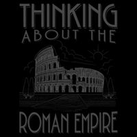 Thinking About The Roman Empire Funny Rome Meme Dad Joke City Backpack
