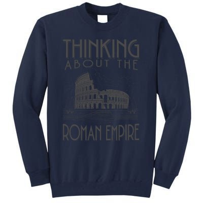 Thinking About The Roman Empire Funny Rome Meme Dad Joke Tall Sweatshirt