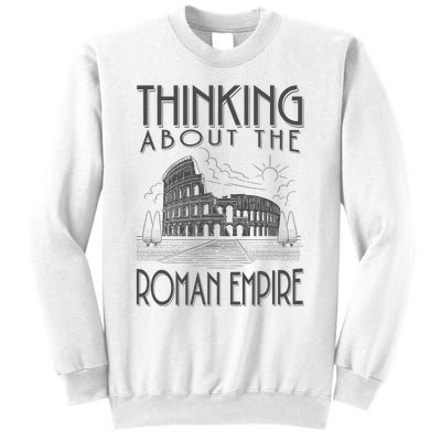 Thinking About The Roman Empire Funny Rome Meme Dad Joke Sweatshirt