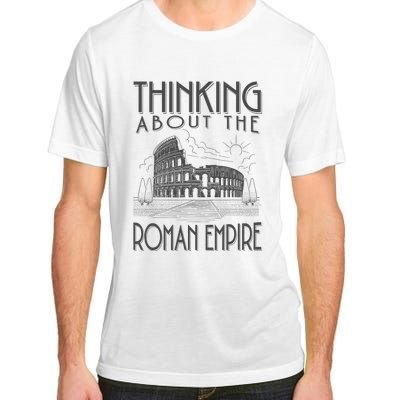 Thinking About The Roman Empire Funny Rome Meme Dad Joke Adult ChromaSoft Performance T-Shirt