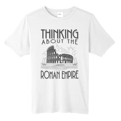 Thinking About The Roman Empire Funny Rome Meme Dad Joke Tall Fusion ChromaSoft Performance T-Shirt