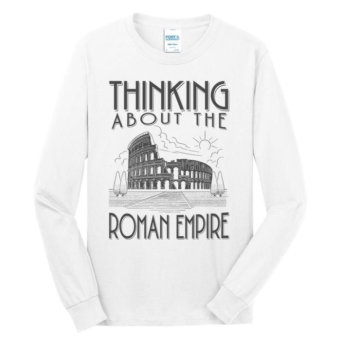 Thinking About The Roman Empire Funny Rome Meme Dad Joke Tall Long Sleeve T-Shirt