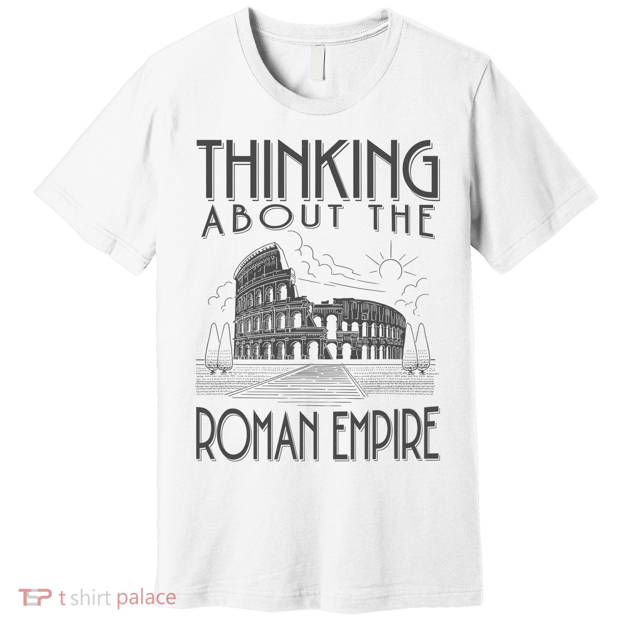 Thinking About The Roman Empire Funny Rome Meme Dad Joke Premium T-Shirt