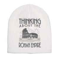Thinking About The Roman Empire Funny Rome Meme Dad Joke Short Acrylic Beanie