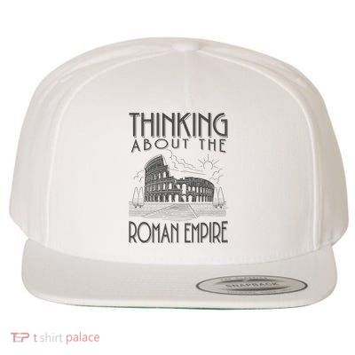 Thinking About The Roman Empire Funny Rome Meme Dad Joke Wool Snapback Cap