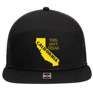 This ain't Texas CALIFORNIA Cali Vibes meme funny 7 Panel Mesh Trucker Snapback Hat