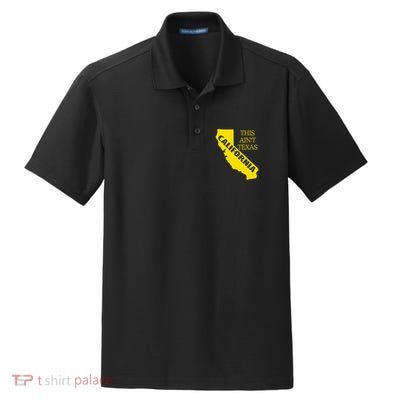This ain't Texas CALIFORNIA Cali Vibes meme funny Dry Zone Grid Polo