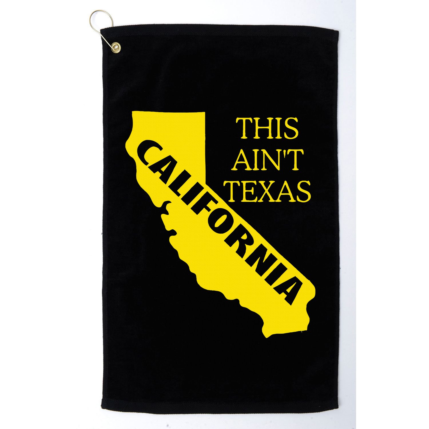 This ain't Texas CALIFORNIA Cali Vibes meme funny Golf Towel