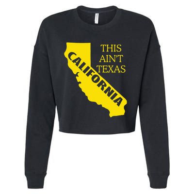 This ain't Texas CALIFORNIA Cali Vibes meme funny Cropped Pullover Crew