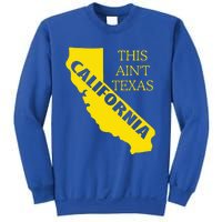 This ain't Texas CALIFORNIA Cali Vibes meme funny Sweatshirt