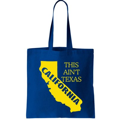 This ain't Texas CALIFORNIA Cali Vibes meme funny Bag