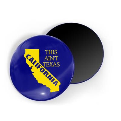 This ain't Texas CALIFORNIA Cali Vibes meme funny Magnet