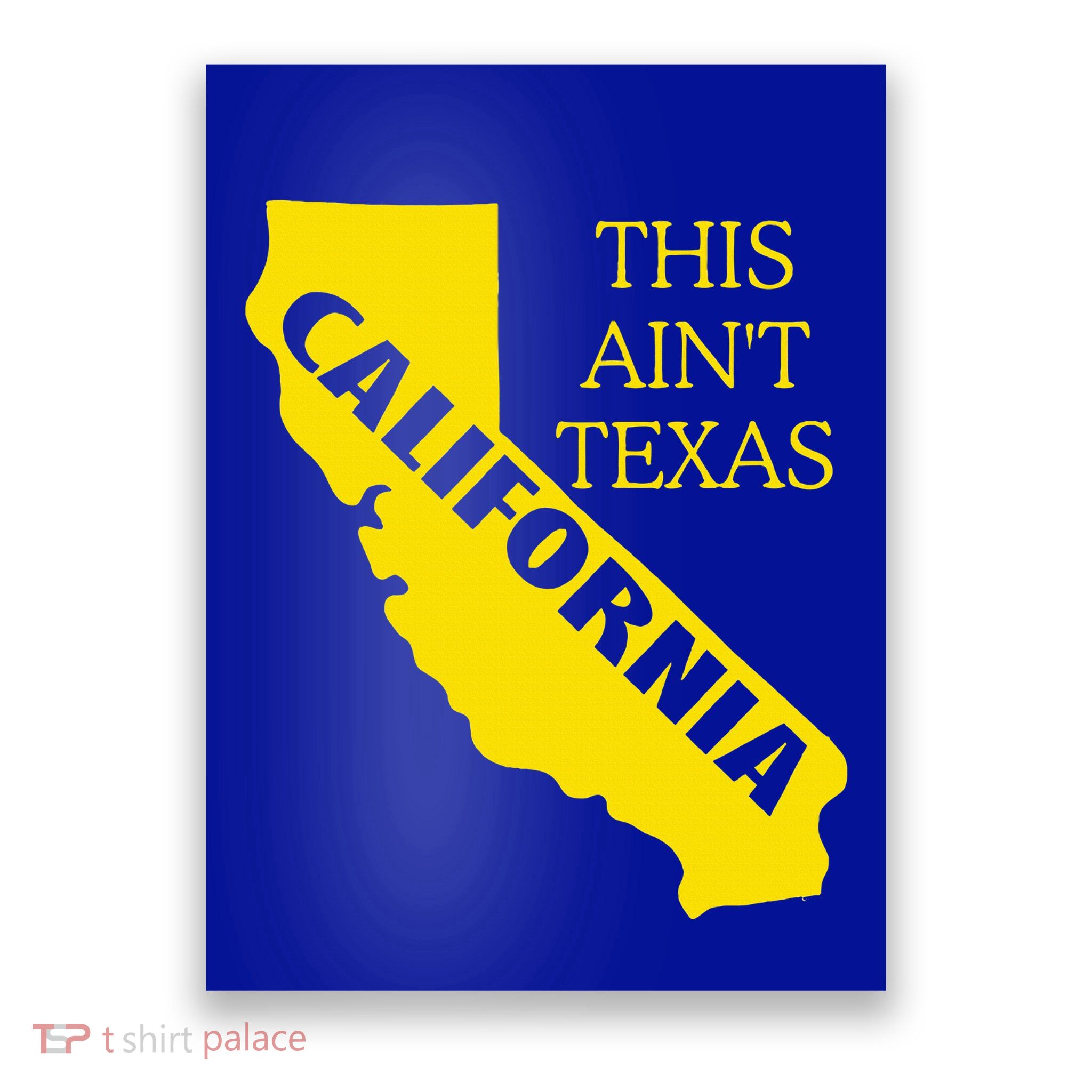 This ain't Texas CALIFORNIA Cali Vibes meme funny Poster
