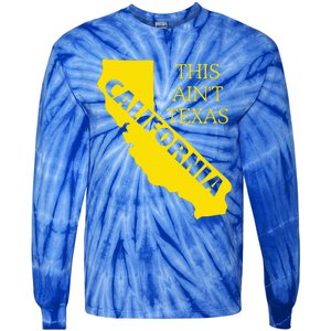 This ain't Texas CALIFORNIA Cali Vibes meme funny Tie-Dye Long Sleeve Shirt