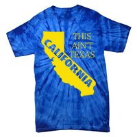 This ain't Texas CALIFORNIA Cali Vibes meme funny Tie-Dye T-Shirt