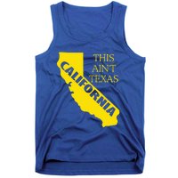 This ain't Texas CALIFORNIA Cali Vibes meme funny Tank Top