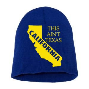 This ain't Texas CALIFORNIA Cali Vibes meme funny Short Acrylic Beanie