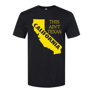 This ain't Texas CALIFORNIA Cali Vibes meme funny Softstyle CVC T-Shirt