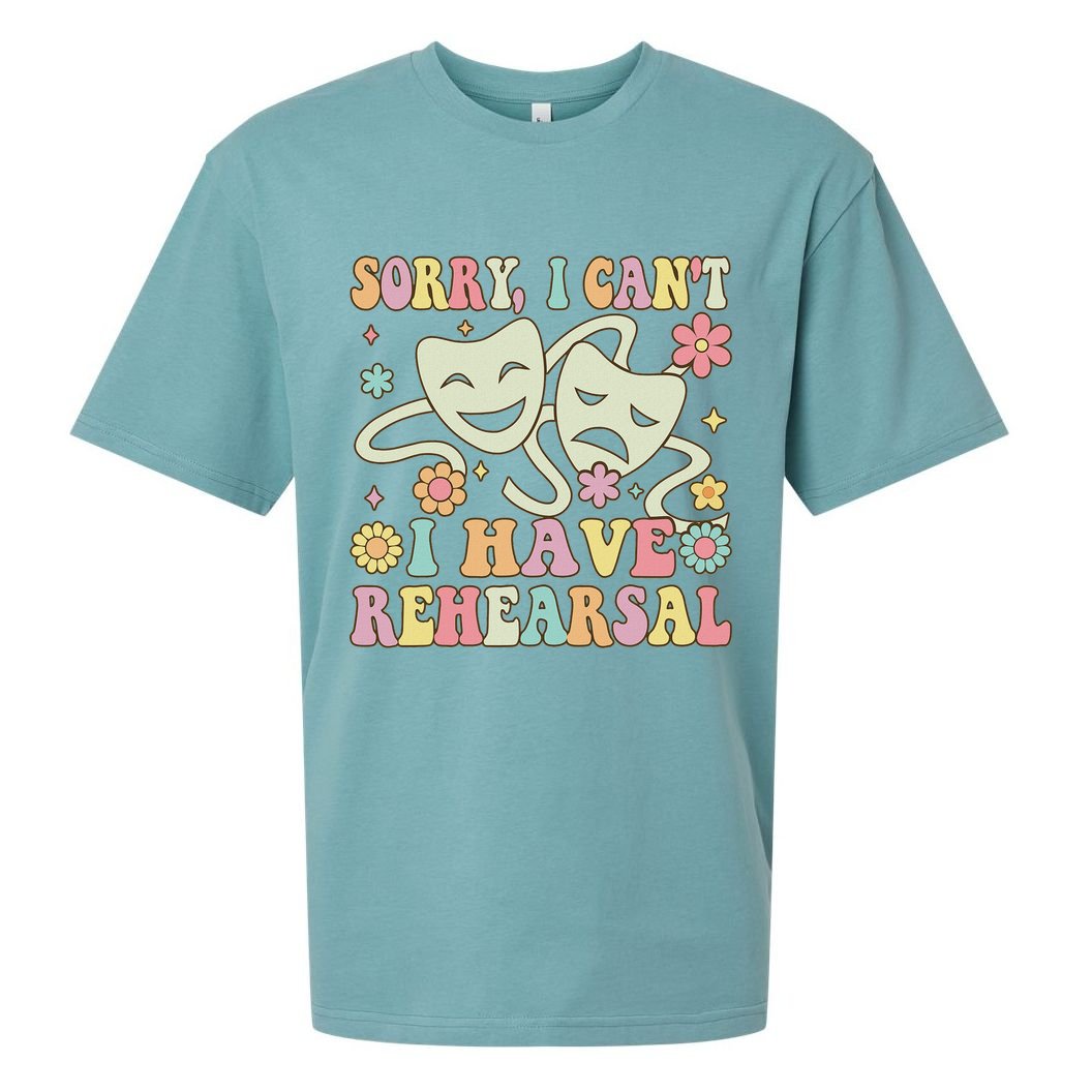 Theater Artist Theater Drama Play I Can't I Have Rehearsal Sueded Cloud Jersey T-Shirt