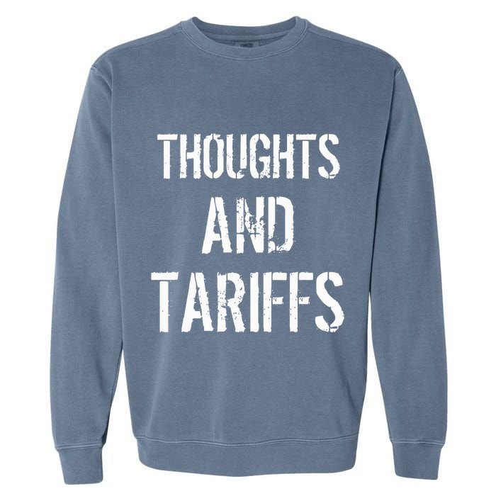 Thoughts And Tariffs Red Voters Kamala Harris Voters Saying Garment-Dyed Sweatshirt